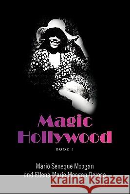 Magic Hollywood Mario Seneque Moogan 9781456834067