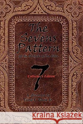 The Sevens Pattern Lloyd C. Jr. Elson 9781456834579