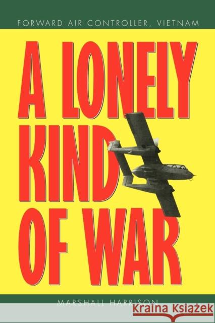 A Lonely Kind of War Marshall Harrison 9781456834951 Xlibris