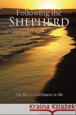 Following the Shepherd Ayo Odunayo 9781456835453 Xlibris Corporation