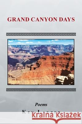 Grand Canyon Days Ken Lauter 9781456836290