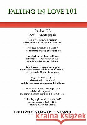 Falling in Love 101 Rev Edward F. Caldwell 9781456836603 Xlibris Corporation