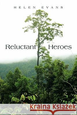 Reluctant Heroes Helen Evans 9781456837747