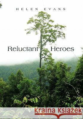 Reluctant Heroes Helen Evans 9781456837754