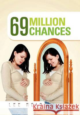 69 Million Chances Lee Reid 9781456837761