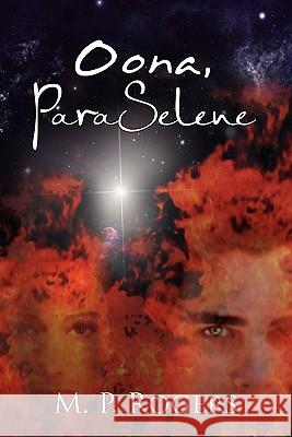 Oona, Paraselene M. P. Rogers 9781456841881 Xlibris Corporation