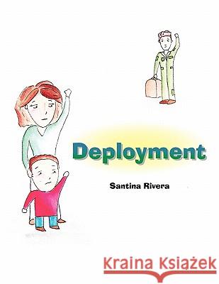 Deployment Santina Rivera 9781456845858