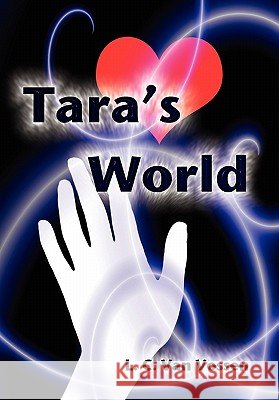 Tara's World Leanne Van Vossen 9781456845919