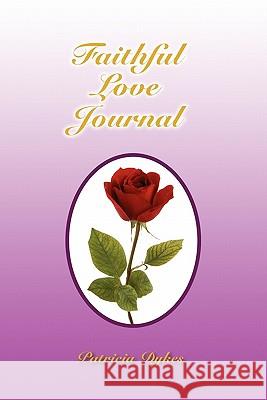 Faithful Love Journal Patricia Dykes 9781456847111