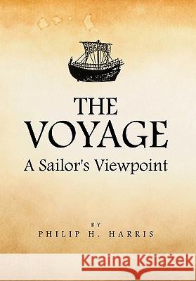 The Voyage Philip H. Harris 9781456847357