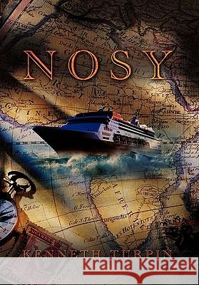 Nosy Kenneth Turpin 9781456847951 Xlibris Corp. UK Sr