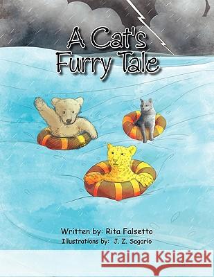 A Cat's Furry Tale Rita Falsetto 9781456848026 Xlibris