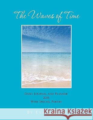 The Waves of Time Eva Graves 9781456848118 Xlibris Corporation