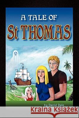 A Tale of St Thomas David Dale 9781456849719