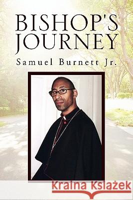 Bishop's Journey Samuel Burnett Jr. Samue 9781456849825