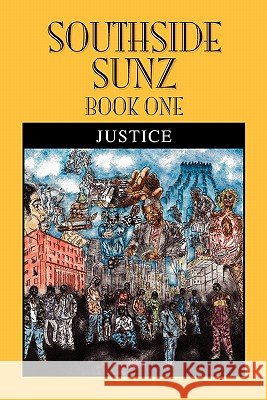 Southside Sunz - Book One Justice 9781456849849