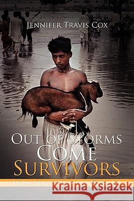 Out of Storms Come Survivors Jennifer Travis Cox 9781456851170