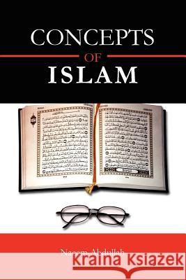 Concepts of Islam Naeem Abdullah 9781456852436