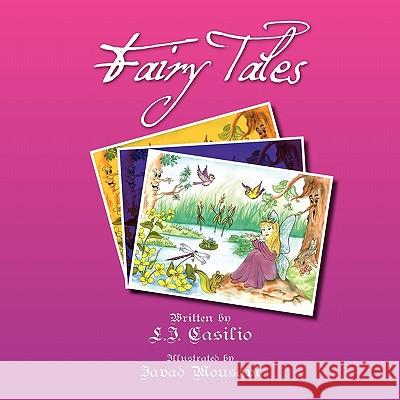 Fairy Tales L. J. Casilio 9781456853426 Xlibris Corporation