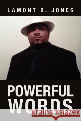 Powerful Words Lamont B. Jones 9781456855376