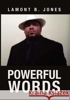 Powerful Words Lamont B. Jones 9781456855383