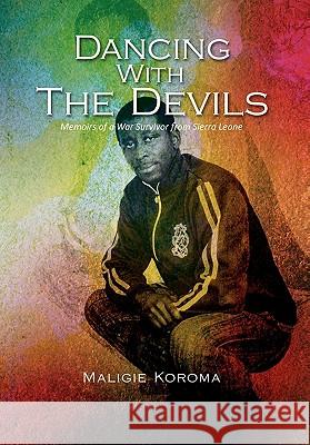 Dancing with the Devils Maligie Koroma 9781456857448