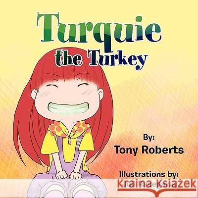 Turquie the Turkey Tony Roberts 9781456859695