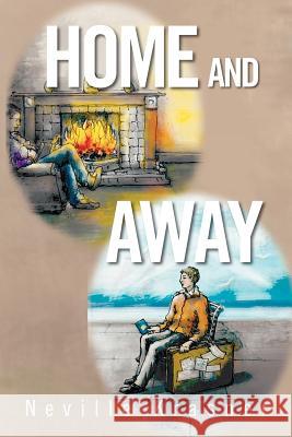 Home and Away: A Personal Anthology Krasner, Neville 9781456860455