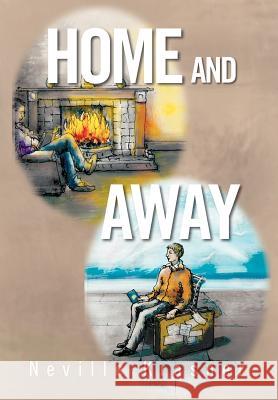 Home and Away: A Personal Anthology Krasner, Neville 9781456860462