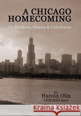 A Chicago Homecoming Harold Olin 9781456863449