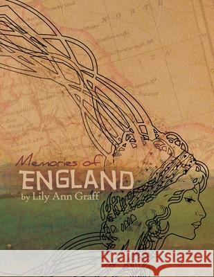 Memories of England Lily Ann Graff 9781456865252