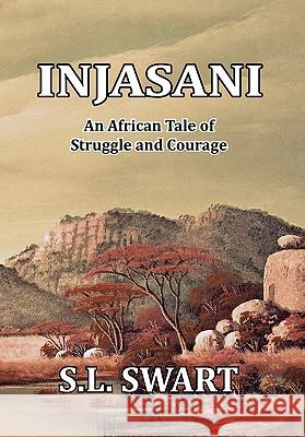 I N J A S A N I S. L. Swart 9781456869540 Xlibris Corporation
