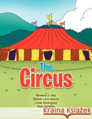 The Circus Beverly J. Irby 9781456869663