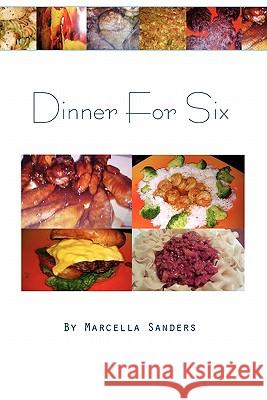 Dinner for Six Marcella Sanders 9781456871956