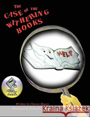 The Case of the Withering Books Cherese Bracey 9781456874216