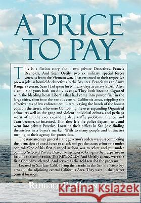 A Price to Pay Robert E. Chaney 9781456874773 Xlibris Corporation