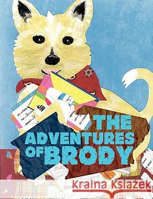 The Adventures of Brody Sharon Kay Wyant 9781456875602