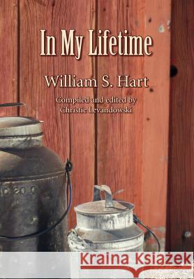 In My Lifetime William S. Jr. Hart 9781456877637