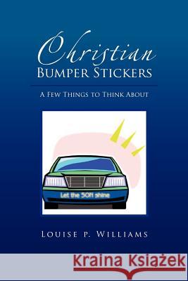 Christian Bumper Stickers Louise Williams 9781456881641