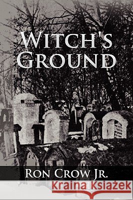 Witch's Ground Ron Jr. Crow 9781456885410