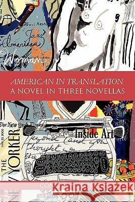 American in Translation: A Novel in Three Novellas Concha Alborg 9781456886189