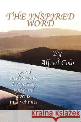 The Inspired Word Alfred Colo 9781456886493 Xlibris Corporation