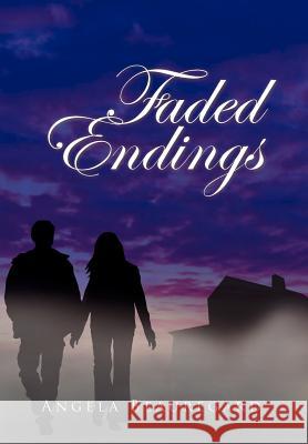 Faded Endings Angela Beauregard 9781456888442