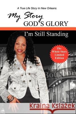 My Story God's Glory Shaquel Ware 9781456890377