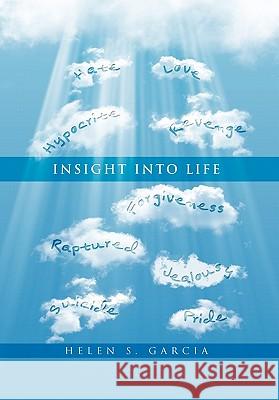 Insight into Life Garcia, Helen S. 9781456894108