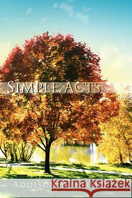 Simple Acts Addison Winfield 9781456894979
