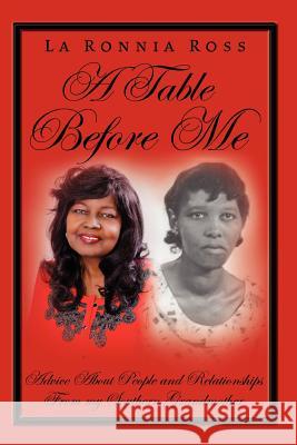 A Table Before Me La Ronnia Ross 9781456899653 Xlibris Corporation