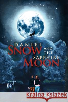 Daniel Snow and the Sapphire Moon Aiswarya Arul 9781456899684