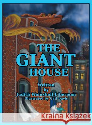 The Giant House Judith Weinshal 9781457529689 Dog Ear Publishing