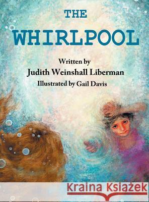 The Whirlpool Judith Weinshal 9781457546778 Dog Ear Publishing